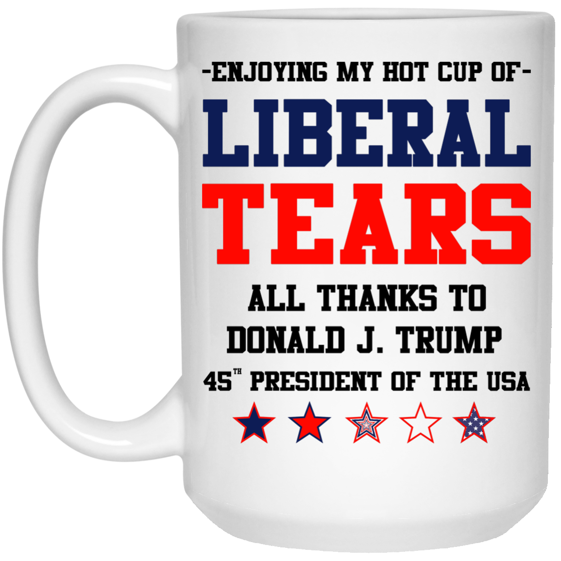 Download Liberal Tears Mug Hot Cup Of Liberal Tears Mug Ifrogtees