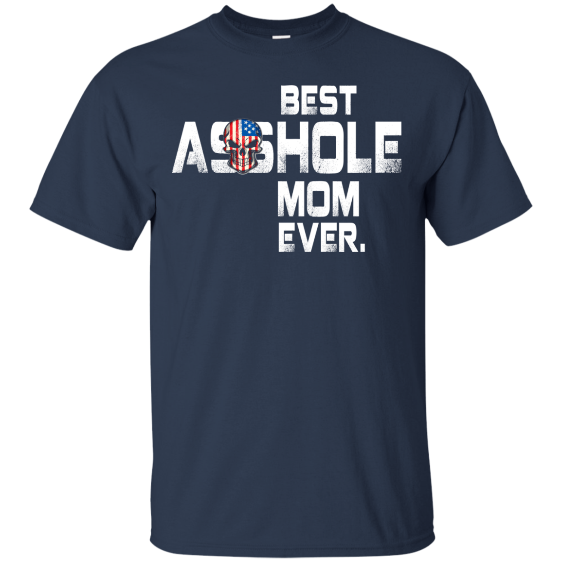 Best Asshole Mom Ever Tshirt Hoodie Tank IFrog