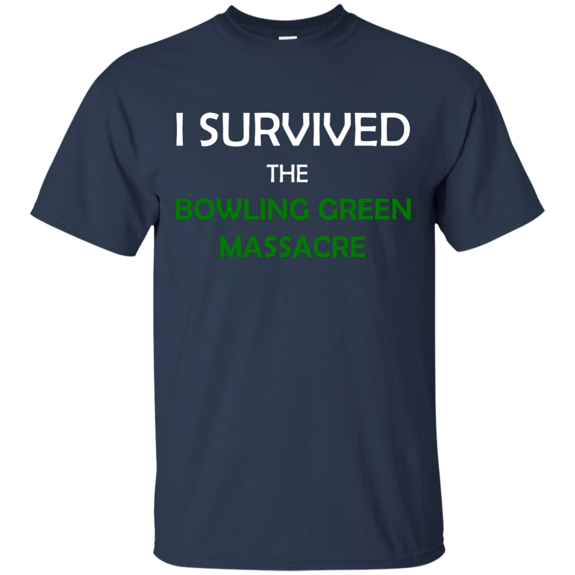 I Survived the Bowling Green Massacre Shirt, Hoodie, Tank