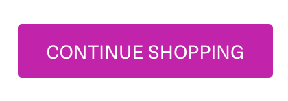 Continue Shopping Button | First Lady Products