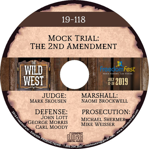 Brockwell, Lott, Morris, Moody, Shermer, Skousen, Weisser  - Mock Trial: The 2nd Amendment