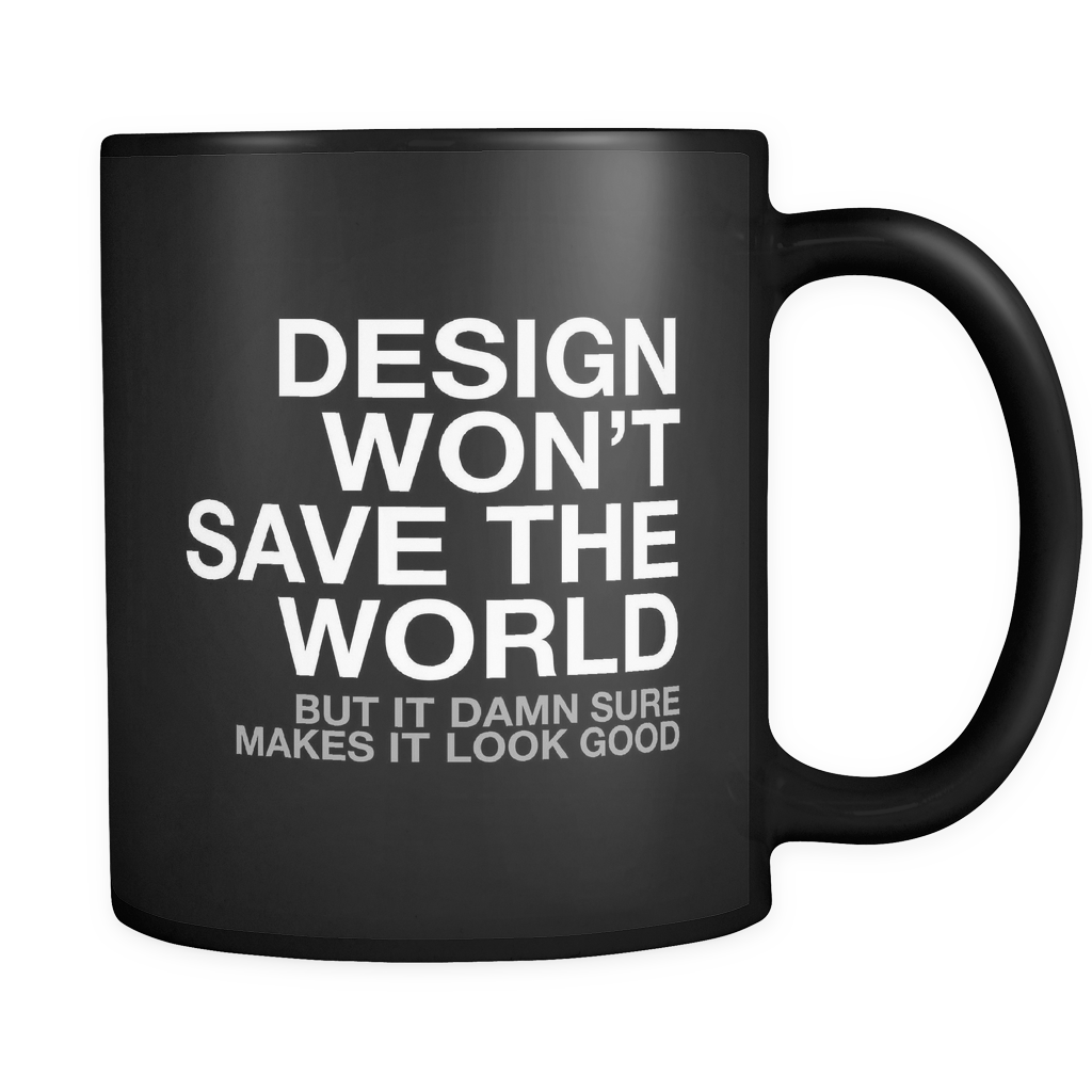 Download design won't change the world mug