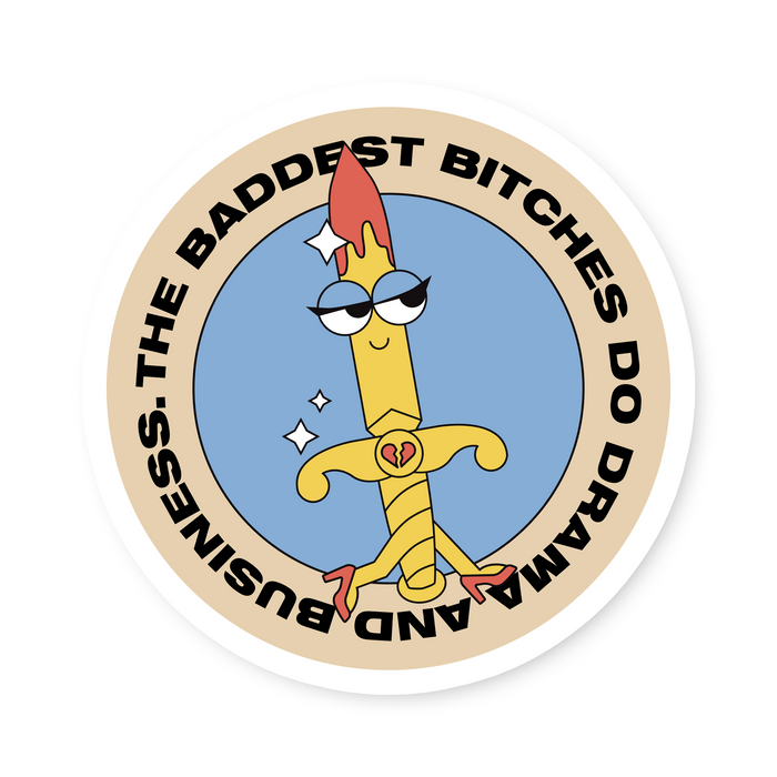 The Baddest Bitches Sticker