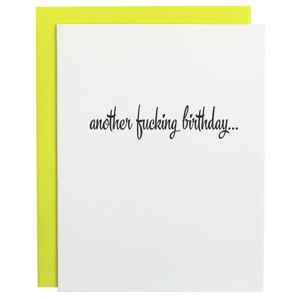 Another Fucking Birthday Letterpress Card Chez Gagné
