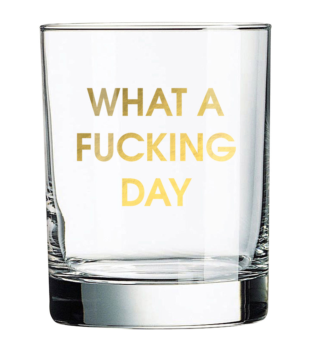 What A Fucking Day Rocks Glass Chez Gagné 