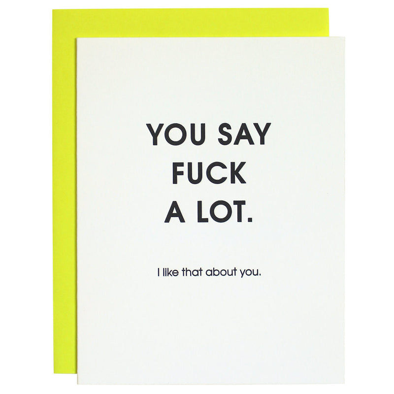 You Say Fuck A Lot Letterpress Card Chez Gagné