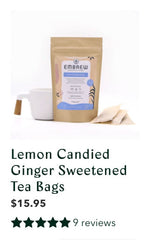 Lemon Candied Ginger tea. 