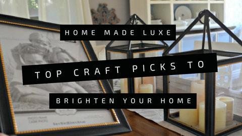 home made luxe craft picks to brighten your home blog