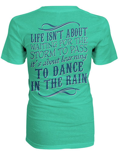 Dance In The Rain Shirt