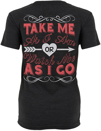 Take Me As I Am Shirt