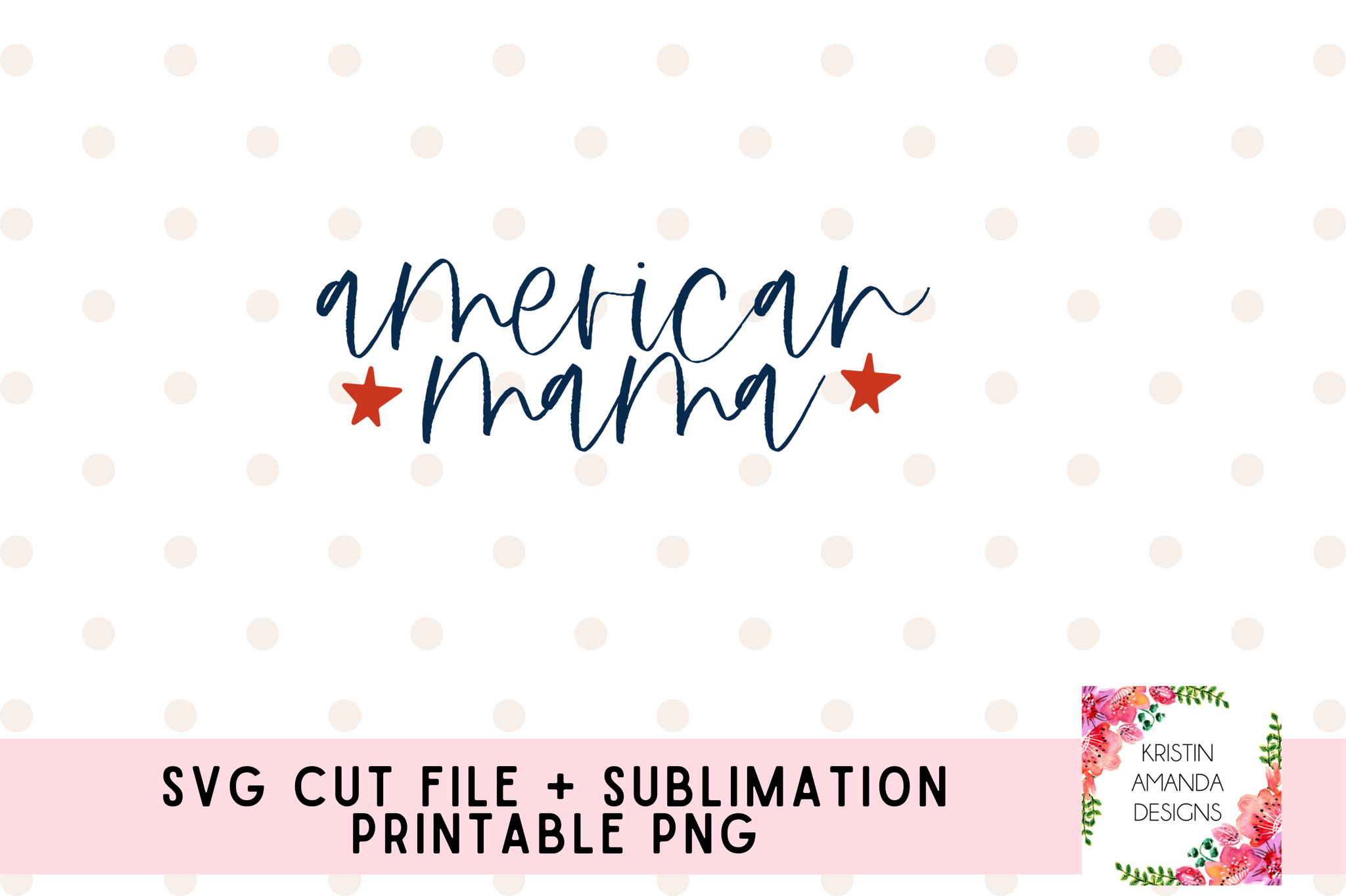 Download American Mama Svg 4th Of July Fourth Of July Svg Png Cut File Cric Kristin Amanda Designs