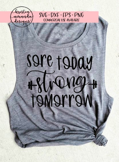 Download Sore Today Strong Tomorrow SVG DXF EPS PNG Cut File ...