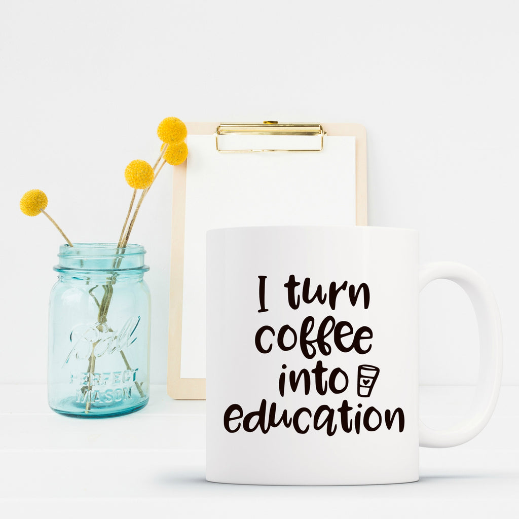 I Turn Coffee Into Education Teacher SVG Cut File • Cricut ...