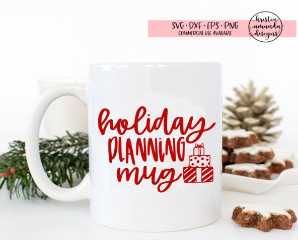 Download Holiday Planning Mug SVG DXF EPS PNG Cut File • Cricut ...