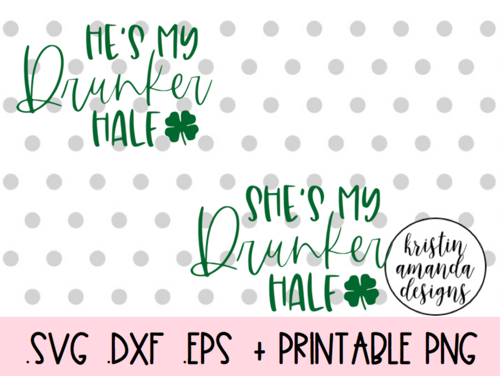 Download Drunker Half Bundle St. Patricks Day SVG DXF EPS PNG Cut ...