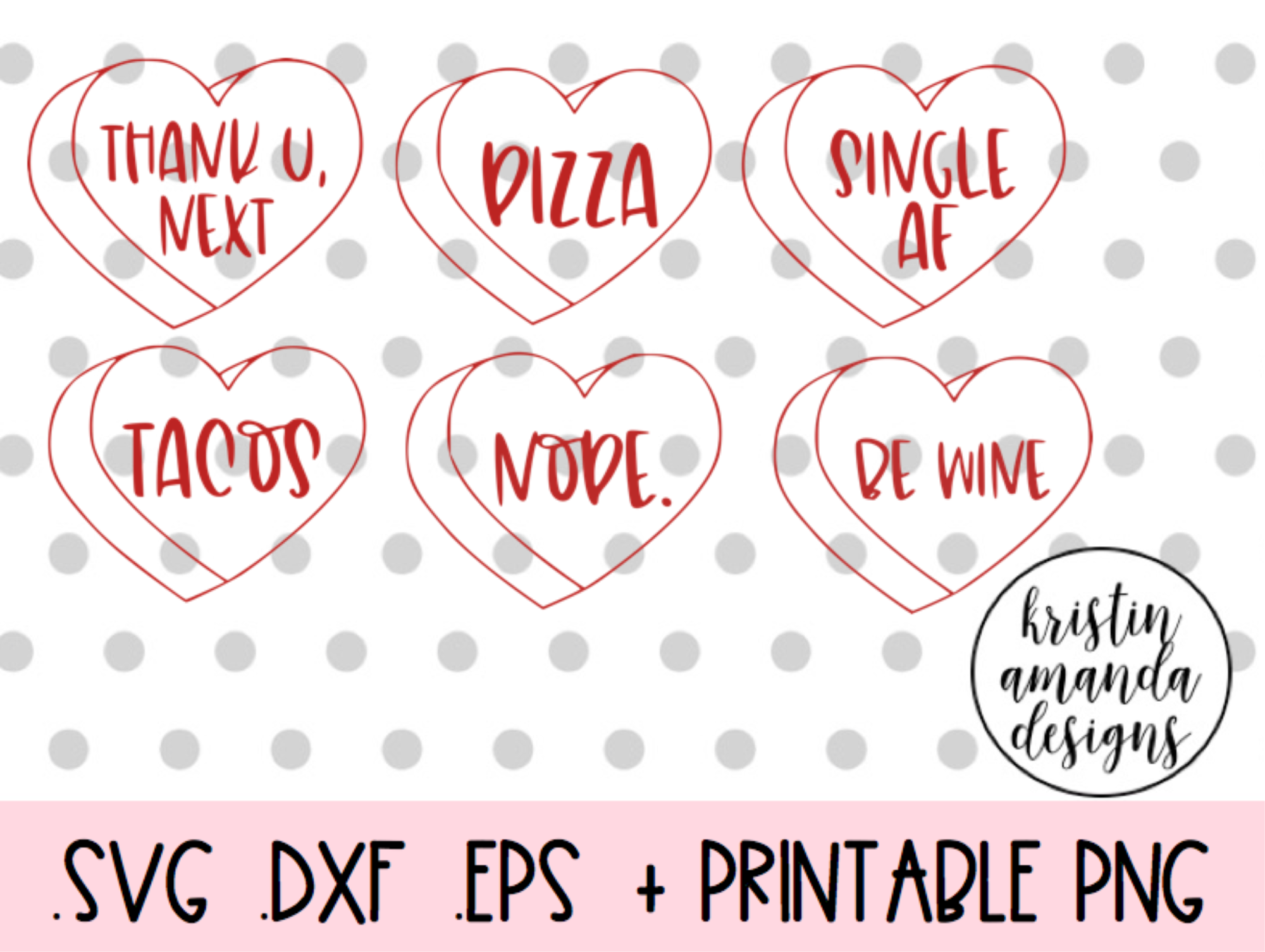 Download Candy Heart Bundle Anti Valentine Funny Valentine S Day Bundle Svg Dxf Kristin Amanda Designs