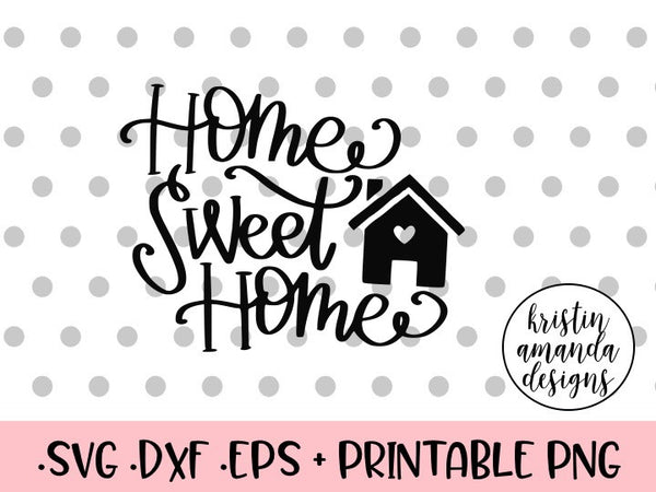 Free Free 144 Silhouette Home Sweet Home Svg SVG PNG EPS DXF File