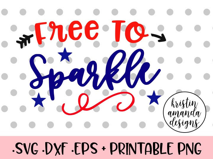 Download Free to Sparkle 4th of July SVG DXF EPS PNG Cut File ...