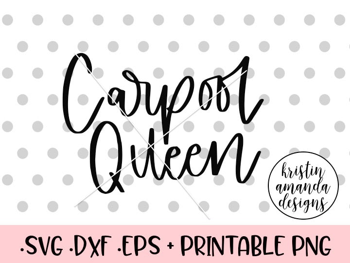 Download Carpool Queen SVG DXF EPS PNG Cut File • Cricut ...