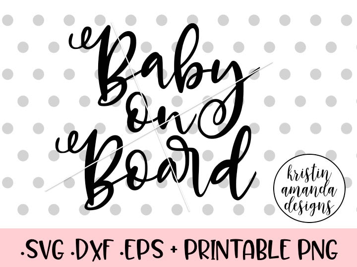 Baby on Board SVG DXF EPS PNG Cut File • Cricut ...