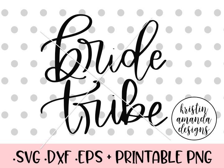 Download Bride Tribe SVG DXF EPS PNG Cut File • Cricut • Silhouette ...