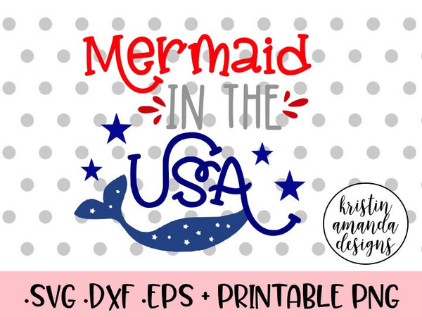 Download Mermaid in the USA Fourth of July SVG DXF EPS PNG Cut File ...