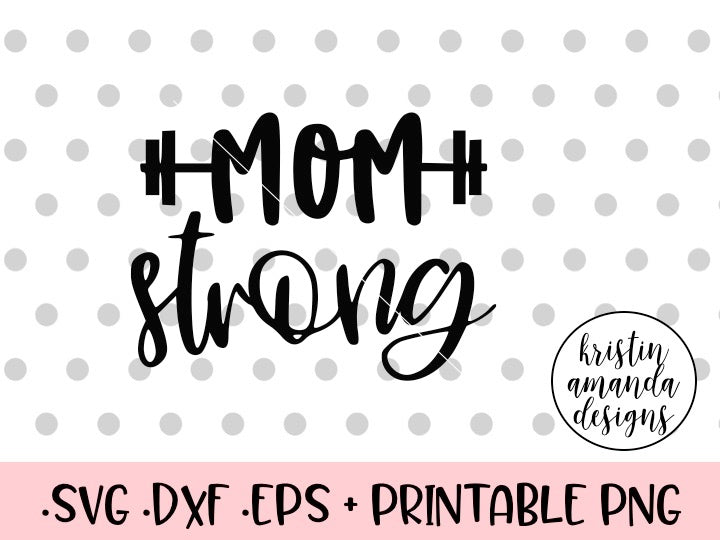 Free Free 334 Strong As A Mother Svg Free SVG PNG EPS DXF File