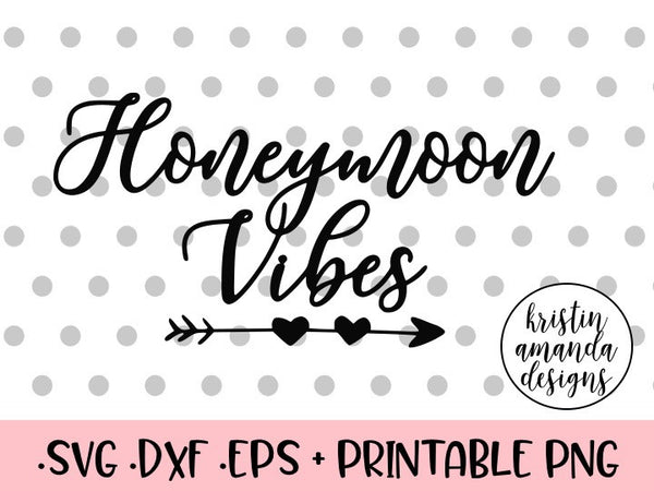 Download Honeymoon Vibes Wedding SVG DXF EPS PNG Cut File • Cricut ...