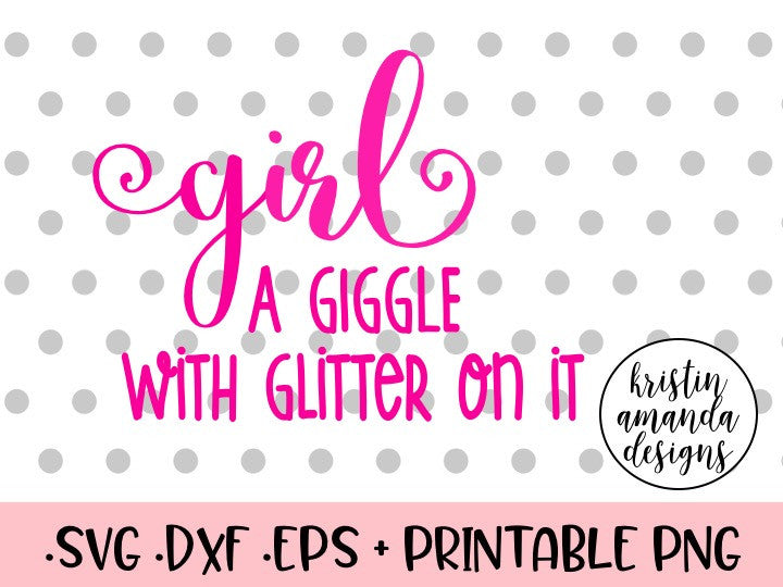 Download Girl Definition Noun A Giggle With Glitter On It SVG Cut ...