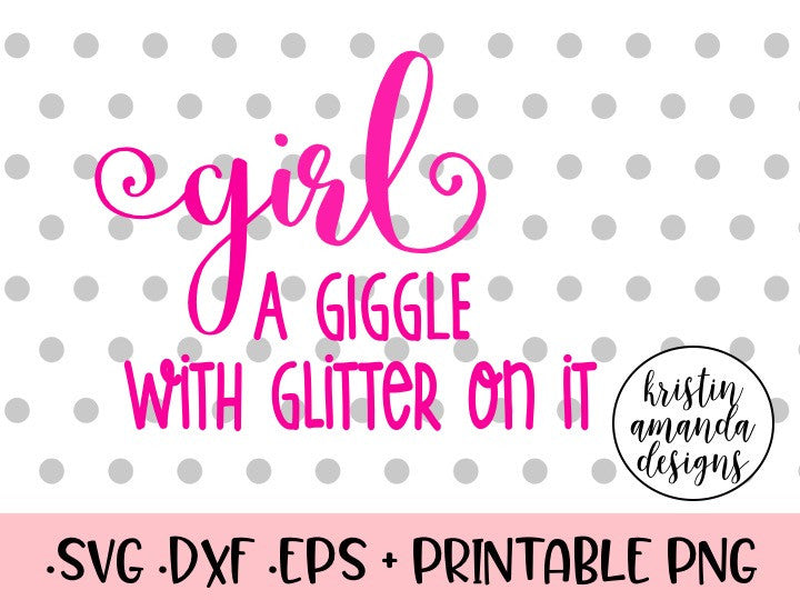 Download Girl Definition Noun A Giggle With Glitter On It SVG Cut File • Cricut - Kristin Amanda Designs