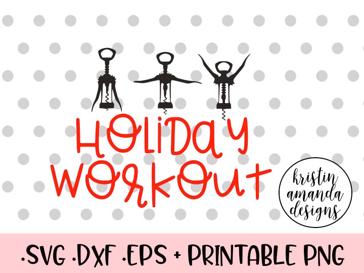 Download Holiday Workout Wine SVG DXF EPS PNG Cut File • Cricut • Silhouette - Kristin Amanda Designs