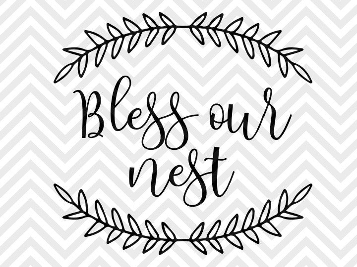 Bless Our Nest Farmhouse Laurel Wreath Calligraphy SVG and DXF EPS Cut