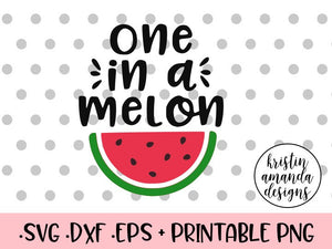 Download One In A Melon Watermelon Summer Svg Dxf Eps Png Cut File Cricut S Kristin Amanda Designs