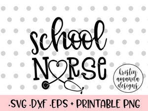 School Nurse Svg Dxf Eps Png Cut File Cricut Silhouette Kristin Amanda Designs