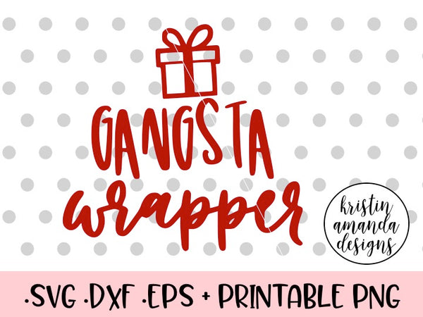 Download Gansta Wrapper Christmas SVG DXF EPS PNG Cut File • Cricut ...