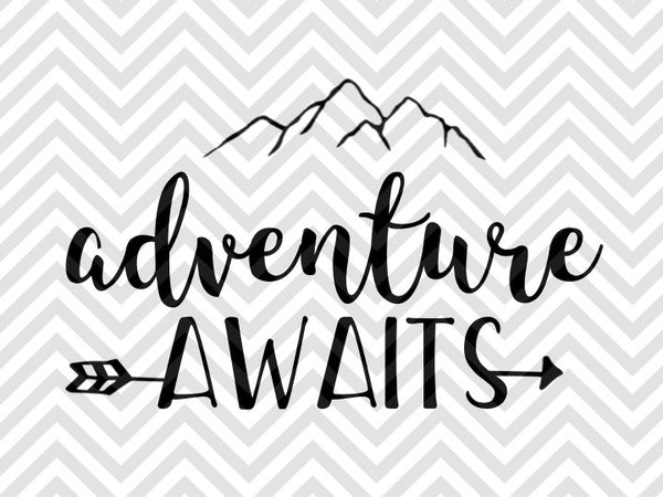 Download Adventure Awaits Arrow SVG and DXF EPS Cut File • Cricut ...