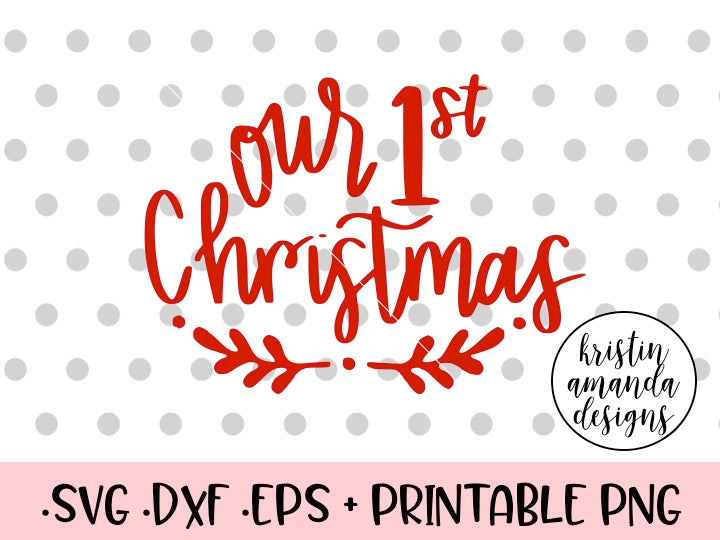 Download Our First Christmas SVG DXF EPS PNG Cut File • Cricut ...