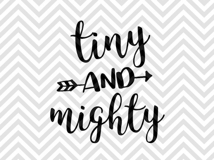Download Tiny and Mighty Baby Newborn SVG and DXF EPS Cut File ...