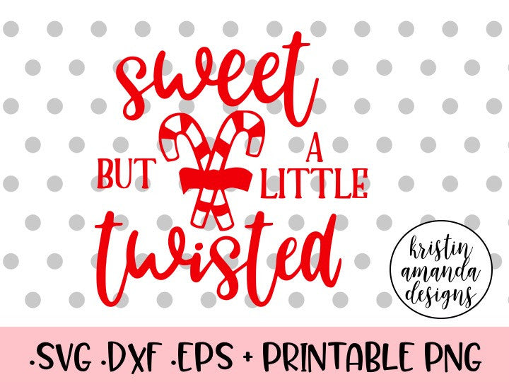 Free Free Sweet But Twisted Svg 135 SVG PNG EPS DXF File