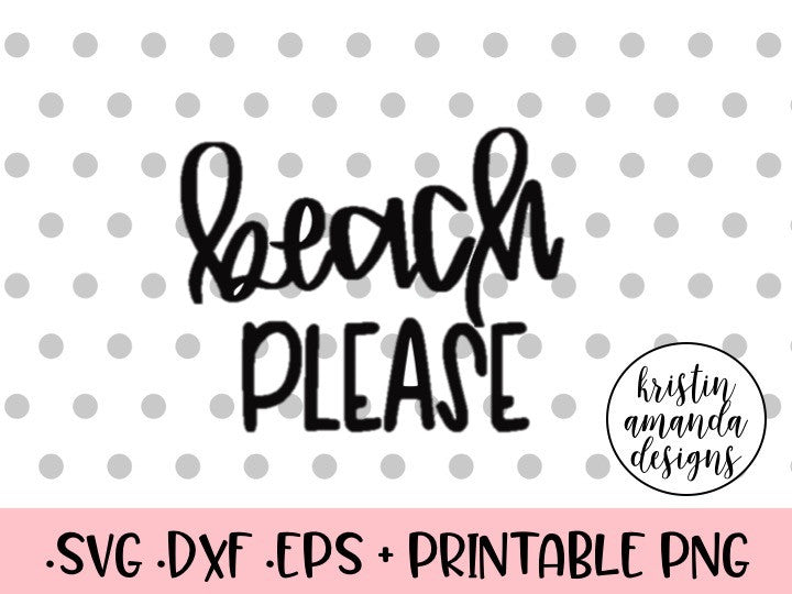 Download Beach Please Summer SVG DXF EPS PNG Cut File • Cricut ...