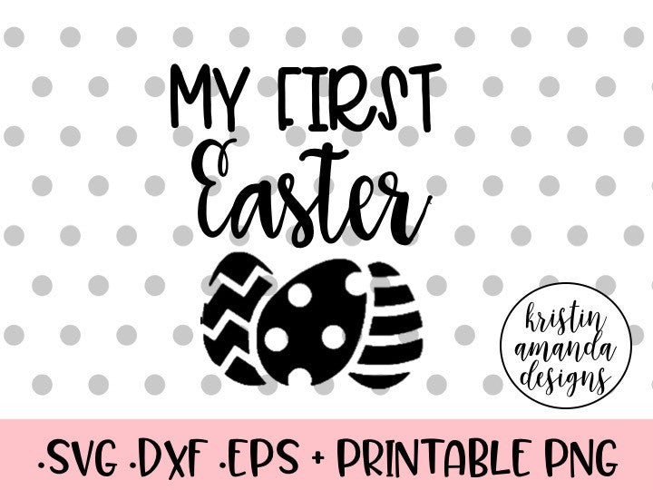 Download My First Easter SVG DXF EPS PNG Cut File • Cricut ...