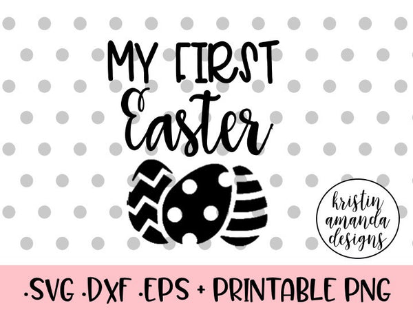 Download My First Easter SVG DXF EPS PNG Cut File • Cricut • Silhouette