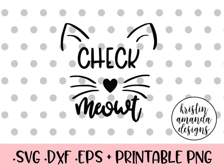 Download Check Meowt Cat SVG DXF EPS PNG Cut File • Cricut • Silhouette - Kristin Amanda Designs