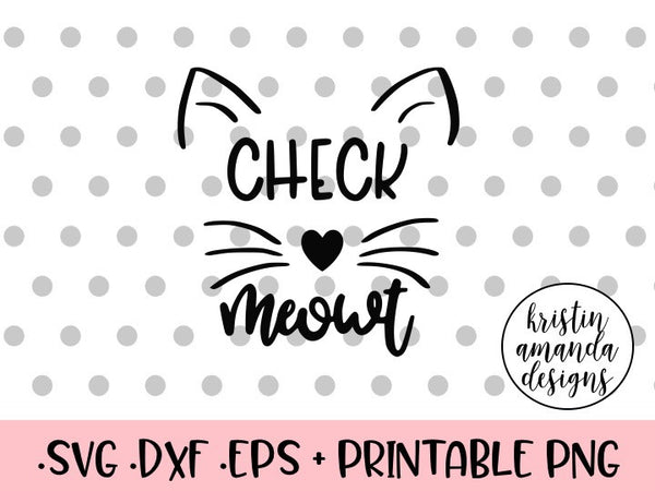 Download Check Meowt Cat SVG DXF EPS PNG Cut File • Cricut • Silhouette
