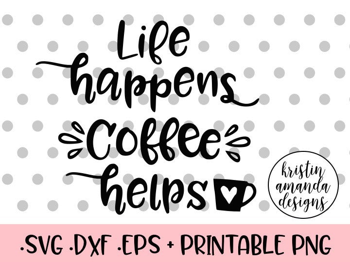 Free Free Coffee Is Life Svg 155 SVG PNG EPS DXF File