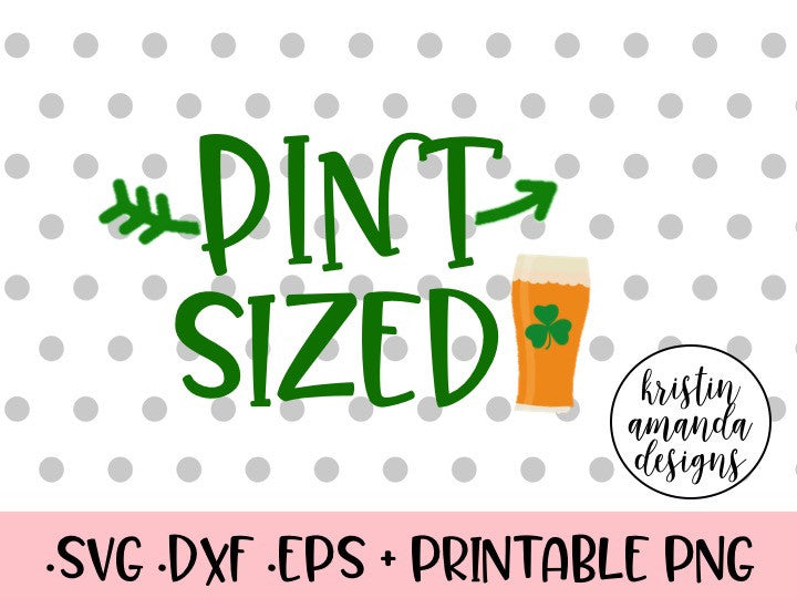 Download Pint Sized St. Patrick's Day SVG DXF EPS Cut File • Cricut ...