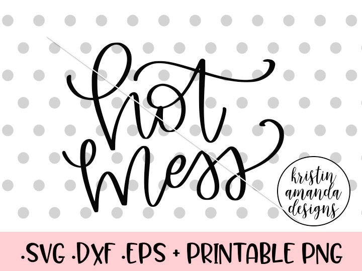 Download Hot Mess Mom Life SVG DXF EPS PNG Cut File • Cricut ...