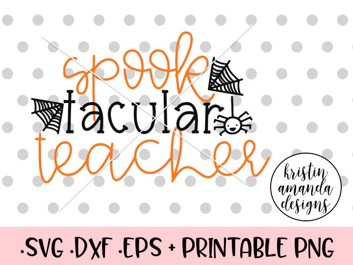 Download Spooktacular Teacher Halloween SVG DXF EPS PNG Cut File ...