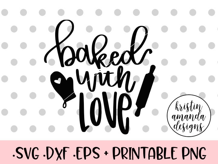 Free Free 195 Baked With Love Svg Free SVG PNG EPS DXF File