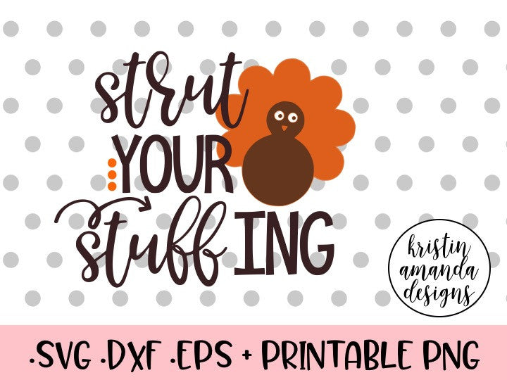 Download Strut Your Stuffing Thanksgiving SVG DXF EPS PNG Cut File ...